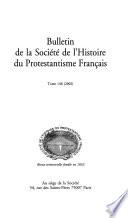 Bulletin de la Société de l'histoire du protestantisme français