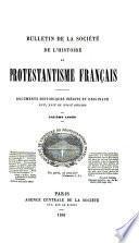 Bulletin de la Société de l'histoire du protestantisme français