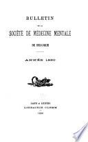 Bulletin de la Société de médecine mentale de Belgique ...