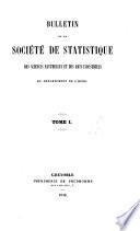 Bulletin de la Société de statistique des sciences naturelles et des arts industriels du Département de l'Isère