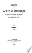 Bulletin de la Société de statistique des sciences naturelles et des arts industriels du Département de l'Isère