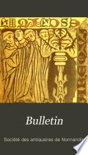 Bulletin de la Société des antiquaires de Normandie