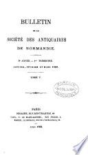 Bulletin de la Société des antiquaires de Normandie