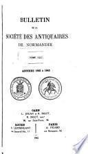 Bulletin de la Société des Antiquaires de Normandie
