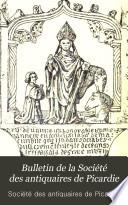 Bulletin de la Société des antiquaires de Picardie