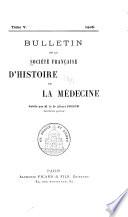 Bulletin de la Société française d'histoire de la Médecine