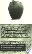 Bulletin de la Société historique et archéologique du Perigord