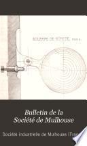 Bulletin de la Société industrielle de Mulhouse
