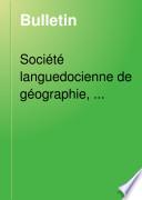 Bulletin de la Société languedocienne de géographie