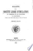 Bulletin de la Société libre d'émulation du commerce et de l'industrie de la Seine-Inférieure