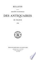 Bulletin de la Société nationale des antiquaires de France