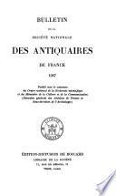 Bulletin de la Société nationale des antiquaires de France