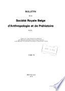 Bulletin de la Société Royale Belge D'anthropologie Et de Préhistoire