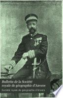 Bulletin de la Société royale de géographie d'Anvers