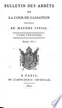 Bulletin des arrêts de la Cour de cassation rendus en matière civile