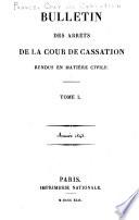 Bulletin des arrêts de la Cour de cassation rendus en matière civile