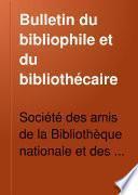 Bulletin du bibliophile et du bibliothécaire