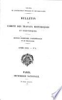 Bulletin du Comité des Travaux Historiques et Scientifiques, Section d'Histoire, d'Archéologie et de Philologie