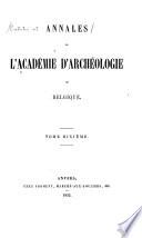 Bulletin et annales de l'Académie d'archéologie de Belgique
