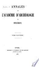 Bulletin et annales de l'Académie d'archéologie de Belgique