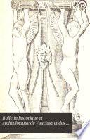 Bulletin historique et archéologique de Vaucluse et des départménts limitrophes
