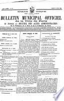 Bulletin Municipal Officiel et Annexe au Recueil des Actes Administratifs de la Préfecture de la Seine et de la Préfecture de Police
