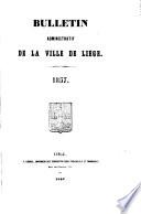 Bulletin municipal ou recueil des arrêtés et règlements de l'administration communale de Liège