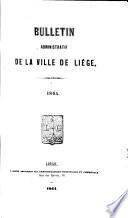 Bulletin municipal ou recueil des arrêtés et règlements de l'administration communale de Liège
