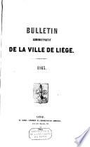 Bulletin municipal ou recueil des arrêtés et règlements de l'administration communale de Liège