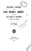 BULLETIN OFFICIEL DES LOIS, DÉCRETS, ARRÊTÉS ET AUTRES ACTES PUBLICS DU GRAND CONSEIL ET DU CONSEIL D'ETAT DU CANTON DE FRIBOURG.