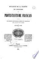 Bulletin - Société de l'histoire du protestantisme français
