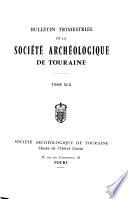 Bulletin trimestriel de la Société archéologique de Touraine