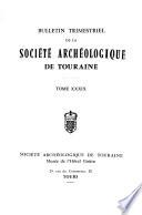 Bulletin trimestriel de la Société archéologique de Touraine