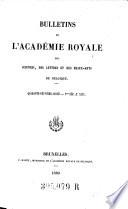 Bulletins de l'Académie Royale des Sciences, des Lettres et des Beaux-Arts de Belgique