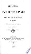 Bulletins de l'Académie royale des sciences, des lettres et des beaux-arts de Belgique
