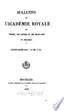 Bulletins de l'Académie Royale des Sciences, des Lettres et des Beaux-Arts de Belgique