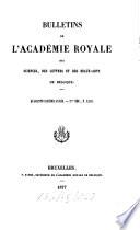 Bulletins de l'Académie Royale des Sciences, des Lettres et des Beaux-Arts de Belgique