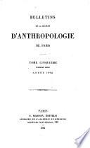 Bulletins de la Société d'Anthropologie de Paris