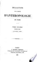 Bulletins de la Société d'Anthropologie de Paris