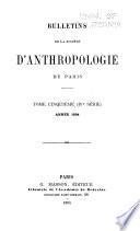 Bulletins de la Société d'anthropologie de Paris