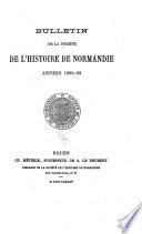 Bulletins de la Société de l'histoire de Normandie