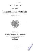 Bulletins de la Société de l'Histoire de Normandie