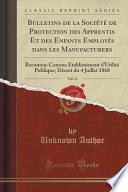 Bulletins de la Société de Protection des Apprentis Et des Enfants Employés dans les Manufacturers, Vol. 12
