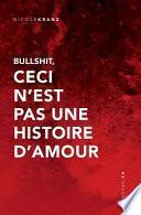 Bullshit, Ceci n'Est Pas Une Histoire d'Amour
