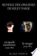 Bundle des Origines de Riley Paige : Escapade Meurtrière (#4) et La Traque (#5)