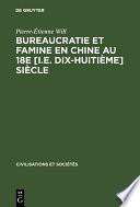 Bureaucratie et famine en Chine au 18e [i.e. dix-huitième] siècle