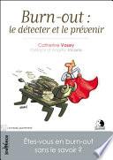 Burn-out : le détecter et le prévenir (n.e)
