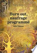 Burn out, naufrage programmé – SOS Tikkun