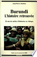Burundi, l'histoire retrouvée