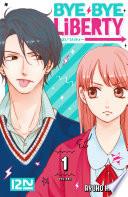 Bye Bye Liberty - tome 1